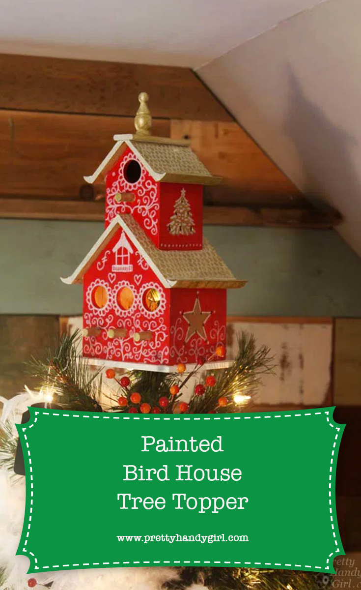How to Make a Painted Bird House Tree Topper | Pretty Handy Girl 